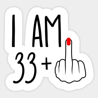 I Am 33 Plus 1 Middle Finger For A 34th Birthday Sticker